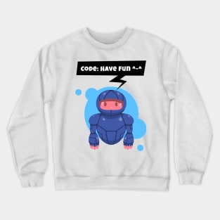 Robots can Code too ! Crewneck Sweatshirt